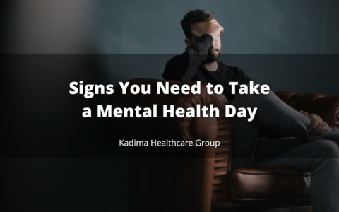 Signs You Need to Take a Mental Health Day | Kadima Luzerne | Healthcare